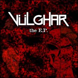 Vülghar : The E.P.